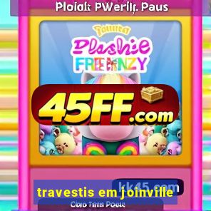 travestis em joinville